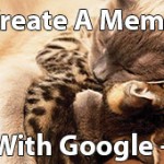 How to create a meme with Google Plus